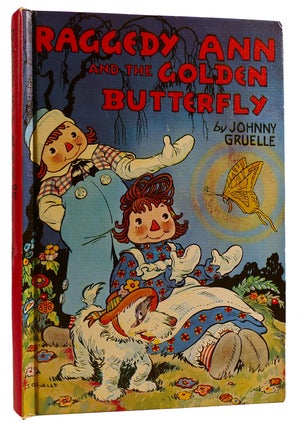Item #312122 RAGGEDY ANN AND THE GOLDEN BUTTERFLY. Johnny Gruelle