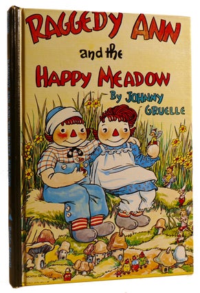 Item #312132 RAGGEDY ANN AND THE HAPPY MEADOW. Johnny Gruelle