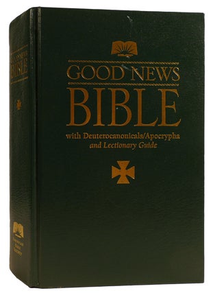 Item #312158 GOOD NEWS BIBLE WITH DEUTEROCANONICALS/APOCRYPHA AND LECTIONARY GUIDE. American...