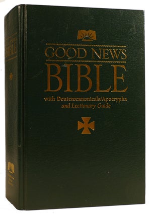 Item #312159 GOOD NEWS BIBLE WITH DEUTEROCANONICALS/APOCRYPHA AND LECTIONARY GUIDE. American...