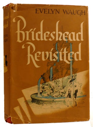 Item #312170 BRIDESHEAD REVISITED: THE SACRED AND PROFANE MEMORIES OF CAPTAIN CHARLES RYDER....