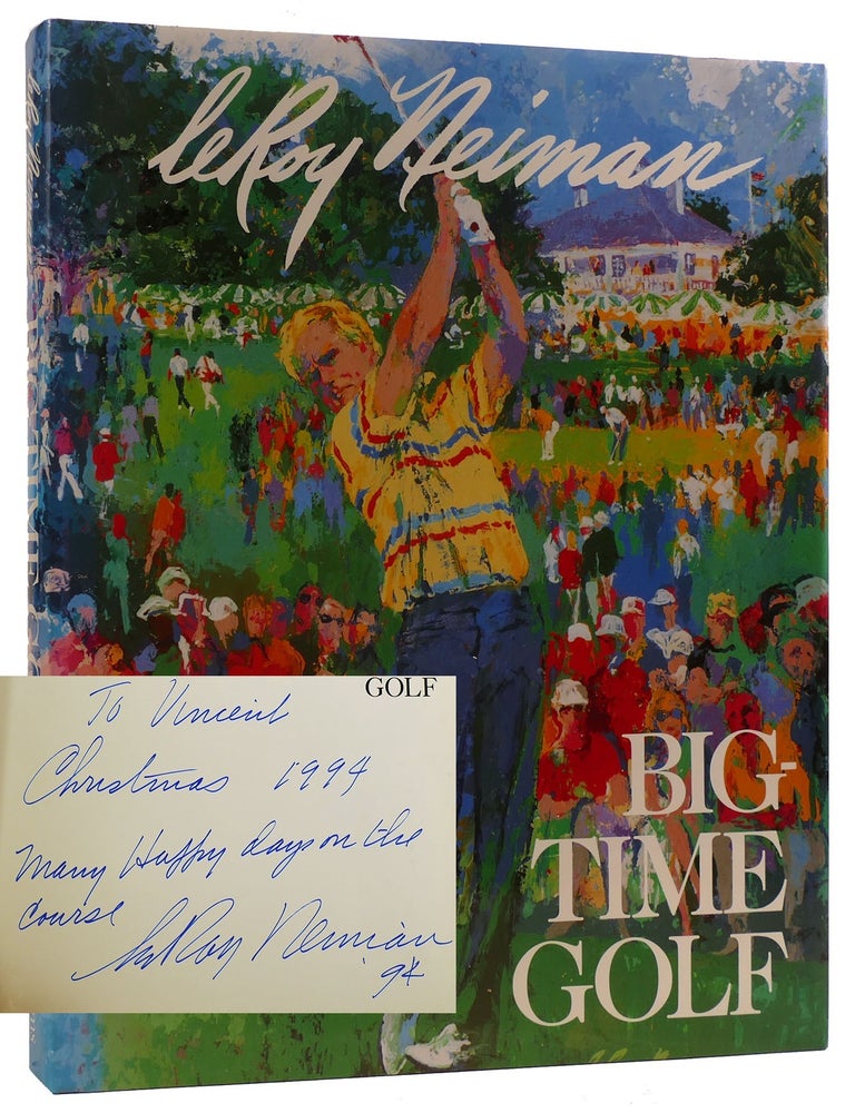 Item #312224 BIG-TIME GOLF SIGNED. Leroy Neiman.