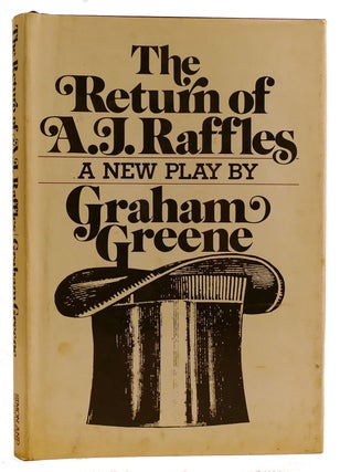 Item #312287 THE RETURN OF A. J. RAFFLES An Edwardian Comedy in Three Acts Based Somewhat Loosely...