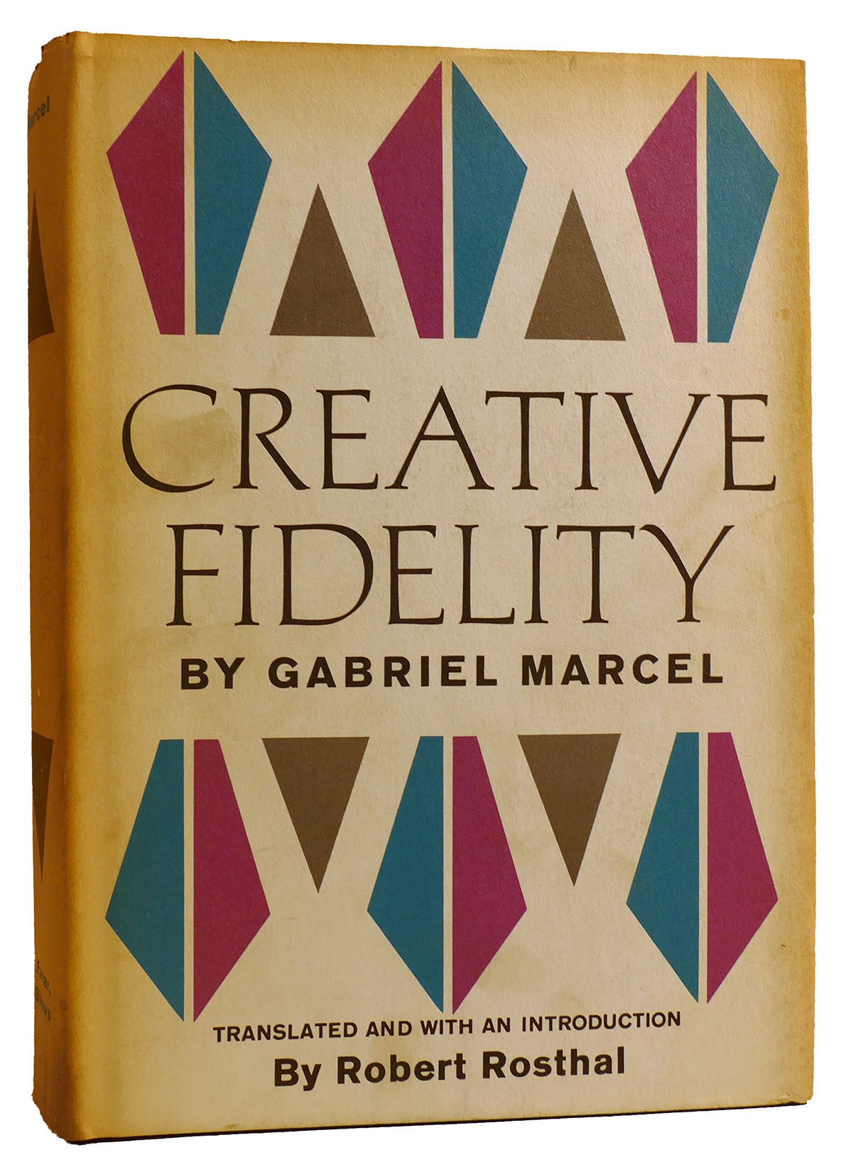 CREATIVE FIDELITY | Gabriel Marcel | First Edition; First Printing