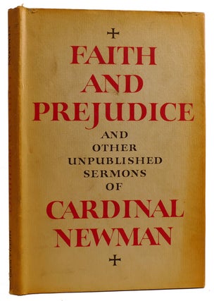 Item #312314 FAITH AND PREJUDICE AND OTHER UNPBLISHED SERMONS. Cardinal Newman