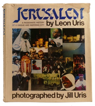 Item #312353 JERUSALEM: SONG OF SONGS: A PASSIONATE HISTORY OF A UNIQUE AND INSPIRING CITY. Jill...