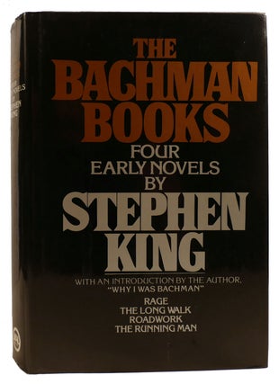 Item #312417 THE BACHMAN BOOKS FOUR EARLY NOVELS: RAGE / THE LONG WALK / ROADWORK / THE RUNNING...
