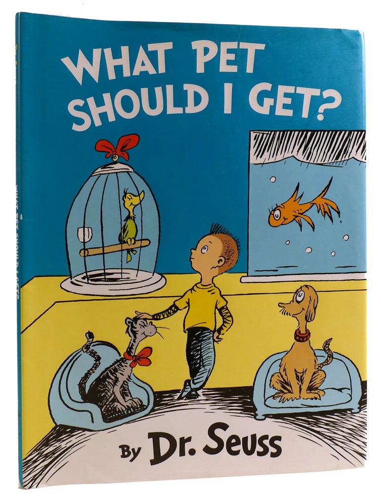 WHAT PET SHOULD I GET | Dr. Seuss | First Edition; First Printing