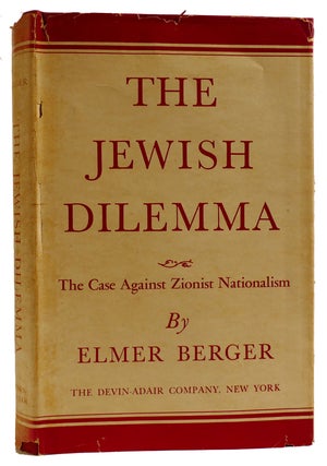 Item #312461 THE JEWISH DILEMMA. Elmer Berger