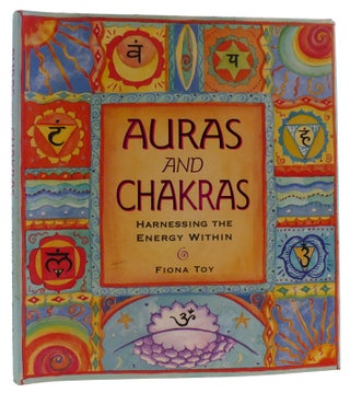 Item #312544 AURAS AND CHAKRAS - HARNESSING THE ENERGY WITHIN. Fiona Toy