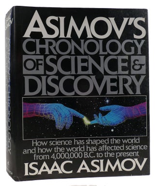 Item #312562 ASIMOV'S CHRONOLOGY OF SCIENCE AND DISCOVERY. Isaac Asimov