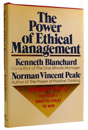 Item #312634 THE POWER OF ETHICAL MANAGEMENT. Ken Blanchard Norman V. Vincent Peale
