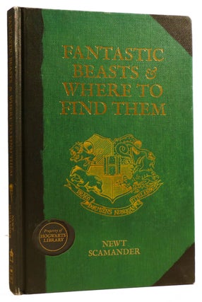 Item #312693 FANTASTIC BEASTS & WHERE TO FIND THEM. Newt Scamander J. K. Rowling