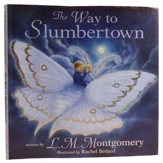 Item #312699 THE WAY TO SLUMBERTOWN. L. M. Montgomery