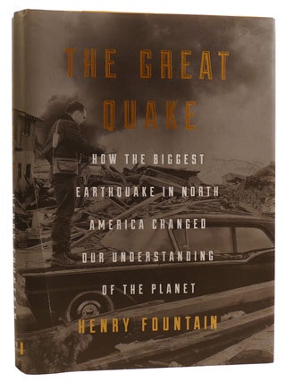 Item #312737 THE GREAT QUAKE: HOW THE BIGGEST EARTHQUAKE IN NORTH AMERICA CHANGED OUR...