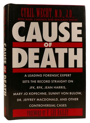 Item #312755 CAUSE OF DEATH: A LEADING FORENSIC EXPERT SETS THE RECORD STRAIGHT. Mark Curriden...