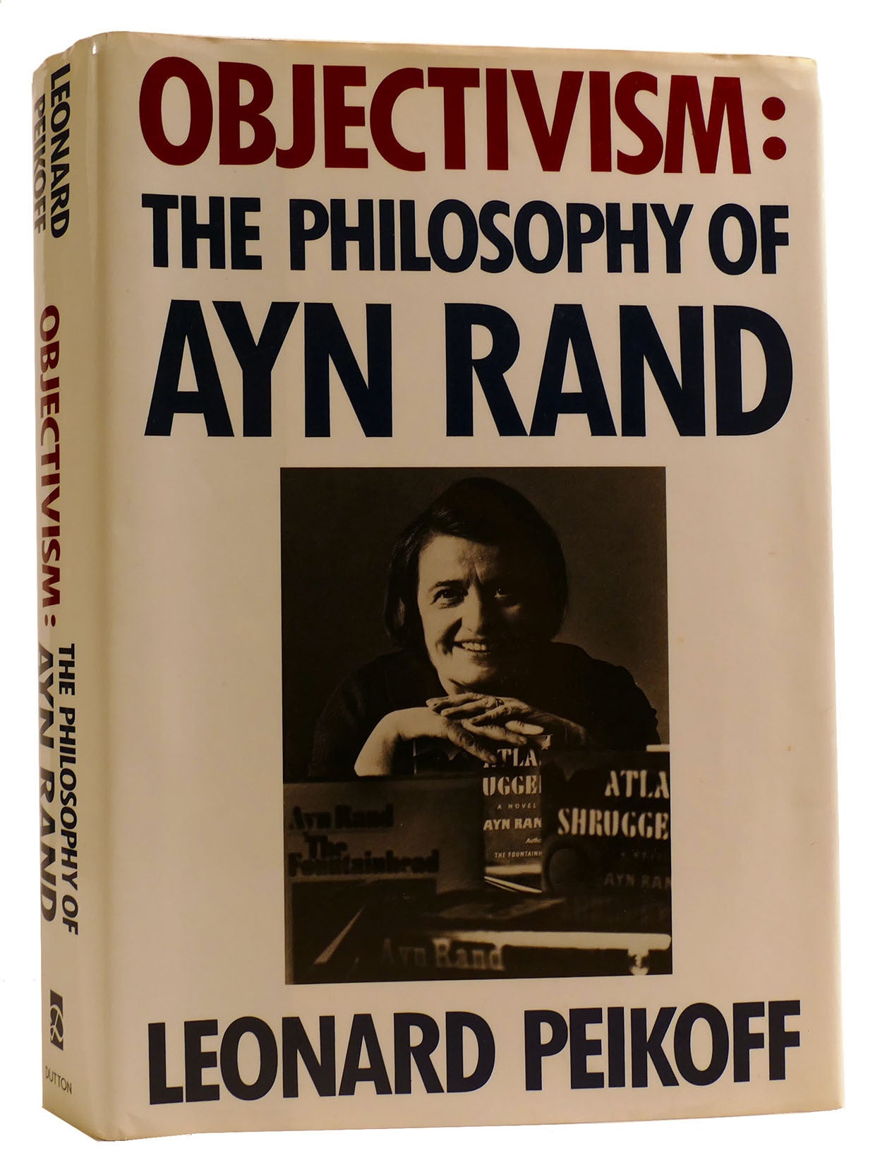 OBJECTIVISM: THE PHILOSOPHY OF AYN RAND | Leonard Peikoff | First