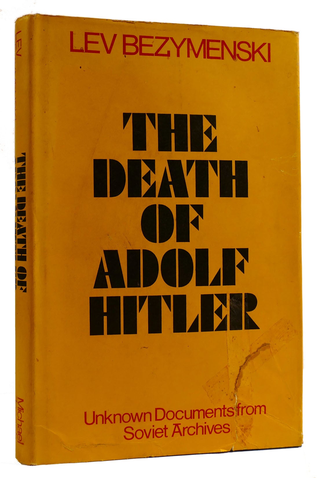 THE DEATH OF ADOLF HITLER Unknown Documents from Soviet Archives