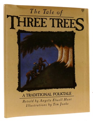 Item #313123 THE TALE OF THREE TREES: A TRADITIONAL FOLKTALE. Angela Elwell Hunt