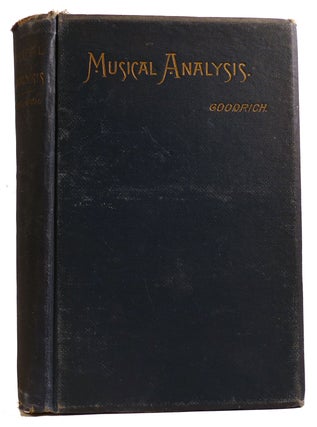 Item #313146 COMPLETE MUSICAL ANALYSIS A System Designed to Cultivate the Art of Analyzing and...