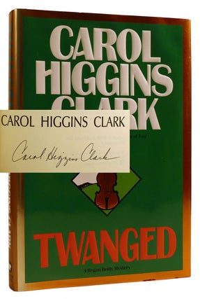 Item #313175 TWANGED SIGNED. Carol Higgins Clark