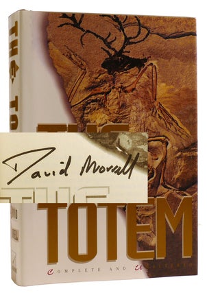 Item #313182 THE TOTEM: COMPLETE AND UNALTERED SIGNED. David Morrell