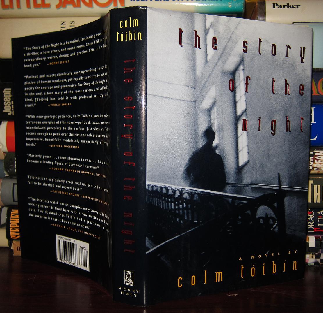 THE STORY OF THE NIGHT | Colm Toibin | First Edition; First Printing