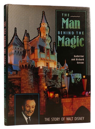 THE MAN BEHIND THE MAGIC: THE STORY OF WALT DISNEY
