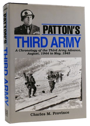Item #313425 PATTON'S THIRD ARMY: A DAILY COMBAT DIARY A Chronology of the Third Army Advance,...