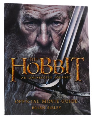 Item #313435 THE HOBBIT: AN UNEXPECTED JOURNEY OFFICIAL MOVIE GUIDE. J. R. R. Tolkien Brian Sibley