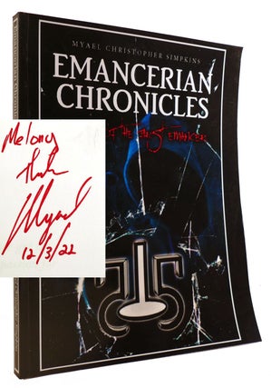Item #313494 EMANCERIAN CHRONICLES: SIGNS OF THE FIRST EMANCER SIGNED. Myael Christopher Simpkins