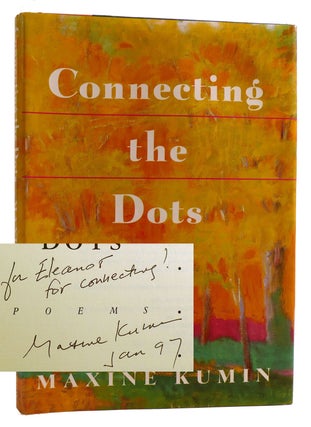 Item #313501 CONNECTING THE DOTS: POEMS SIGNED. Maxine Kumin
