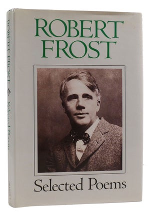 Item #313509 ROBERT FROST: SELECTED POEMS. Robert Frost