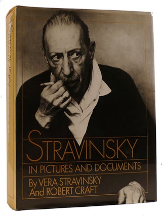 Item #313611 STRAVINSKY IN PICTURES AND DOCUMENTS. Robert Craft Vera Stravinsky