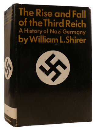 Item #313613 THE RISE AND FALL OF THE THIRD REICH: A HISTORY OF NAZI GERMANY. William L. Shirer