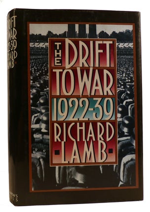 Item #313645 THE DRIFT TO WAR 1922-1939. Richard Lamb