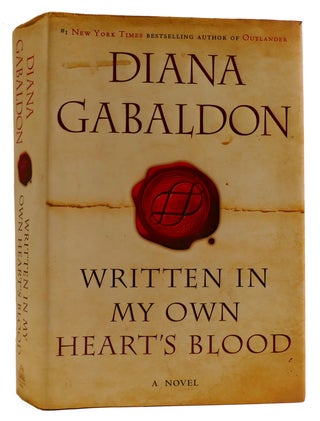Item #313725 WRITTEN IN MY OWN HEART'S BLOOD. Diana Gabaldon
