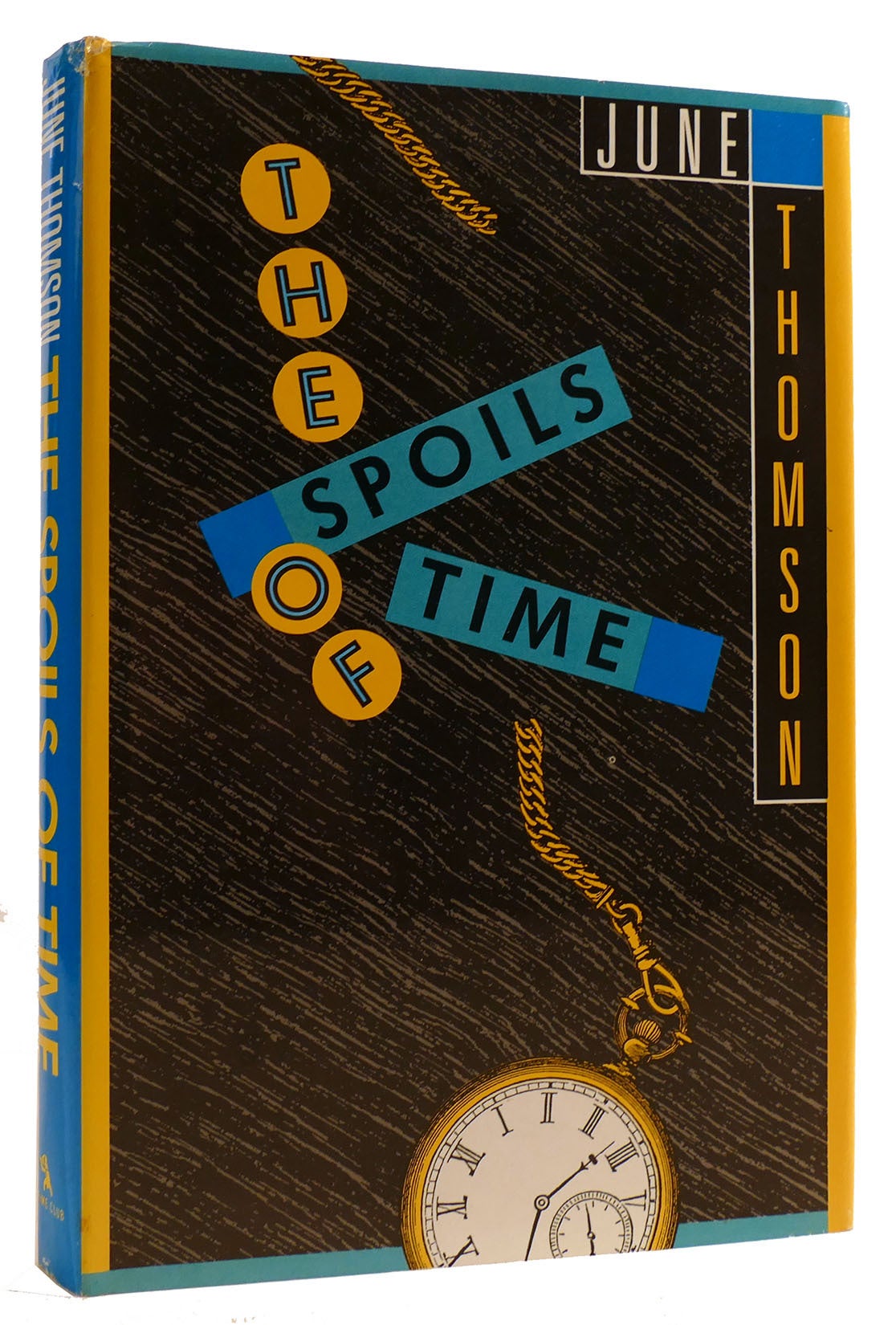 THE SPOILS OF TIME | June Thomson | First Edition; First Printing
