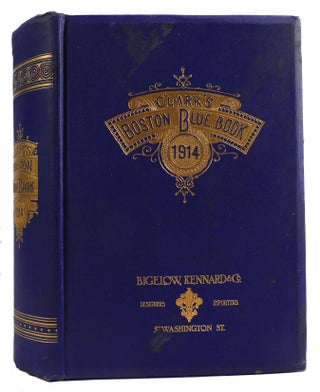 CLARK'S BOSTON BLUE BOOK FOR 1914 The Elite Private Address and Club Directory, and Ladie's...