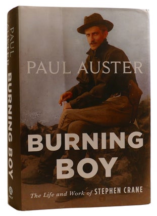 Item #313774 BURNING BOY: THE LIFE AND WORK OF STEPHEN CRANE. Paul Auster