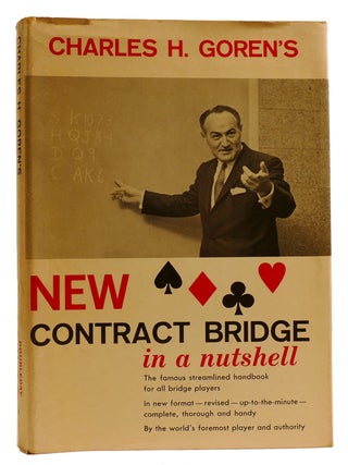 Item #313798 CHARLES H. GOREN'S NEW CONTRACT BRIDGE IN A NUTSHELL. Charles H. Goren