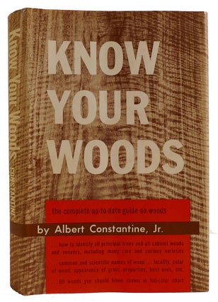 Item #313902 KNOW YOUR WOODS. Albert Constantine Jr