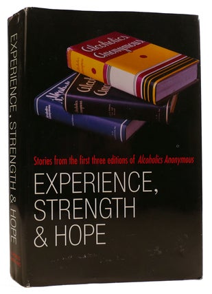 Item #313919 EXPERIENCE, STRENGTH AND HOPE Stories from the First Three Editions of Alcoholics...