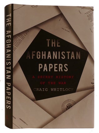 Item #313950 THE AFGHANISTAN PAPERS A Secret History of the War. Craig Whitlock