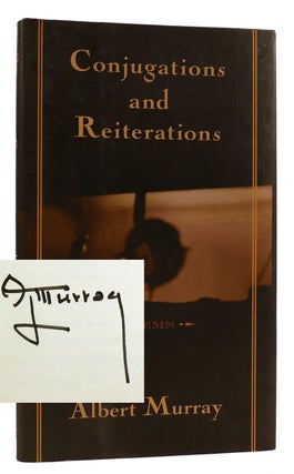Item #314011 CONJUGATIONS AND REITERATIONS: POEMS Signed. Albert Murray