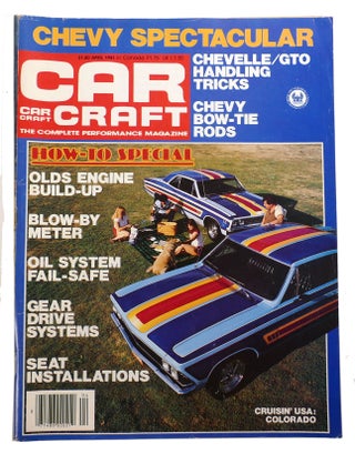 Item #314024 CAR CRAFT: THE COMPLETE PERFORMANCE MAGAZINE APRIL 1981 VOLUME 29 NUMBER 4 Chevy...
