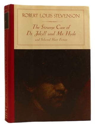 Item #314035 THE STRANGE CASE OF DR. JEKYLL AND MR. HYDE AND SELECTED SHORT FICTION. Robert Louis...