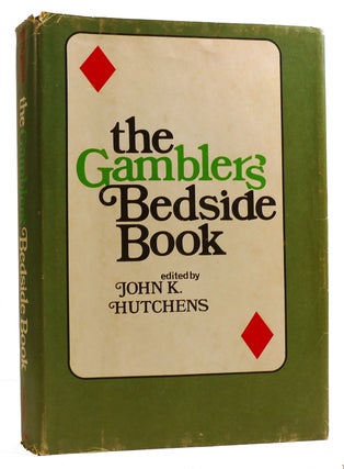 Item #314042 THE GAMBLER'S BEDSIDE BOOK. John K. Hutchens