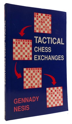 Item #314085 TACTICAL CHESS EXCHANGE. Gennady Nesis