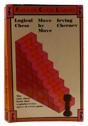 Item #314096 LOGICAL CHESS, MOVE BY MOVE. Fred Reinfeld Irving Chernev